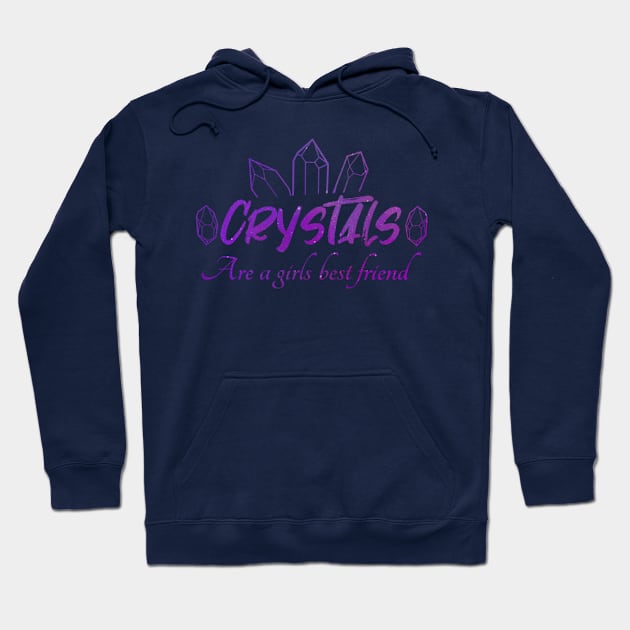 Crystals Are A Girls Best Friend Hoodie by Mystical Moon Goddess